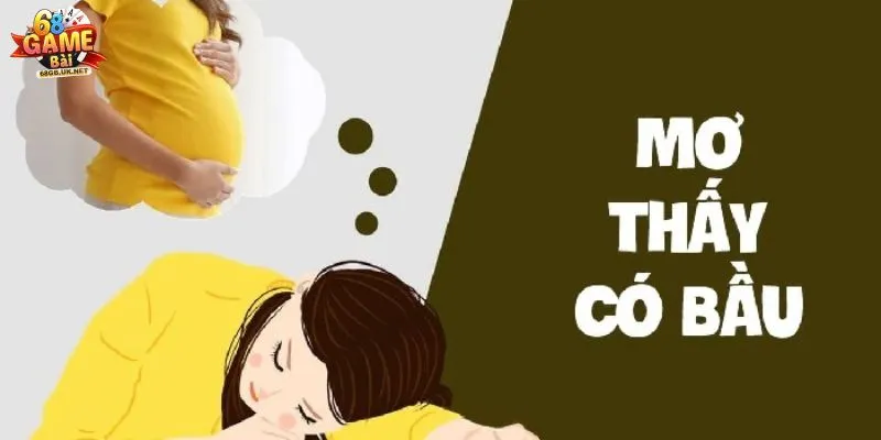 Nằm Mơ Thấy Có Bầu